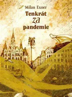 Česká beletria Tenkrát za pandemie - Milan Exner