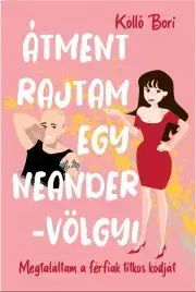Romantická beletria Átment rajtam egy Neander-völgyi - Köllő Bori