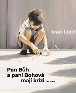 Beletria - ostatné SUPRAPHON a.s. a Nakladatelství Prostor Pan Bůh a paní Bohová mají krizi
