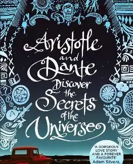 Young adults Aristotle and Dante Discover the Secrets of the Universe - Benjamin Alire Sáenz