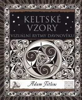 Mágia a okultizmus Keltské vzory - Adam Tetlow