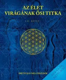 Ezoterika - ostatné Az élet virágnak ősi titka I.-II. kötet - Drunvalo Melchizedek