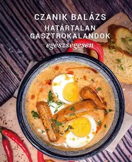 Kuchárky - ostatné Határtalan Gasztrokalandok Egészségesen - Balázs Czanik