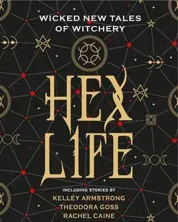 Cudzojazyčná literatúra Hex Life - Wicked New Tales of Witchery - Kolektív autorov