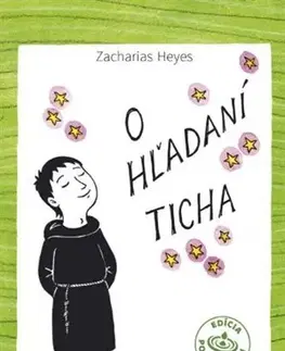 Kresťanstvo O hľadaní ticha - Zacharias Heyes