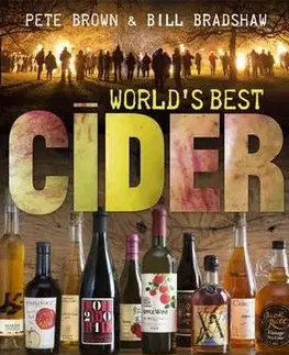 Nápoje - ostatné World`s Best Cider - Bill Bradshaw,Pete Brown