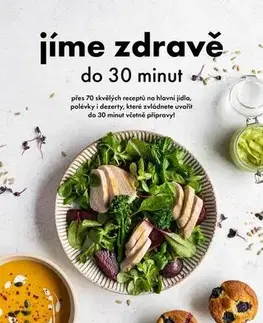 Kuchárky - ostatné Jíme zdravě do 30 minut - Kolektív autorov