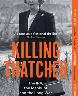 Fejtóny, rozhovory, reportáže Killing Thatcher - Rory Carroll