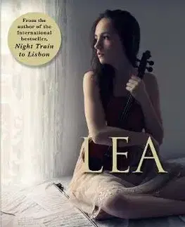 Cudzojazyčná literatúra Lea - Pascal Mercier,Shaun Whiteside