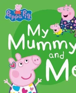 V cudzom jazyku Peppa Pig - My Mummy and Me