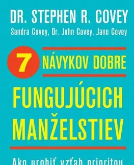 Rozvoj osobnosti 7 návykov dobre fungujúcich manželstiev - Stephen R. Covey,Kolektív autorov