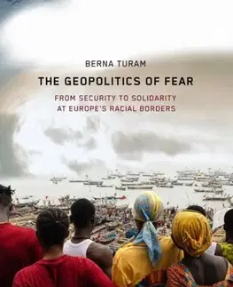 Politológia The Geopolitics of Fear - Berna Turam