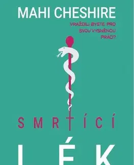 Detektívky, trilery, horory Smrtící lék - Mahi Cheshire