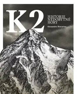 Turistika, horolezectvo K2 - Historie nedobytné hory - Alessandro Boscarino