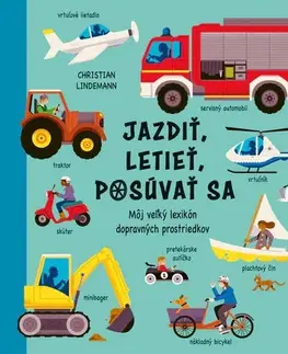 Leporelá, krabičky, puzzle knihy Jazdiť, letieť, posúvať sa - Christian Lindemann