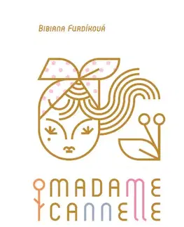 Slovenská beletria Madame Cannelle - Bibiana Furdíková - atelierik duše