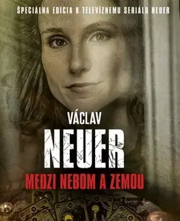Detektívky, trilery, horory NEUER 8: Medzi nebom a zemou, 2. vydanie - Václav Neuer