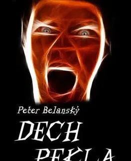 Detektívky, trilery, horory Dech pekla - Peter Belanský