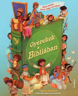 Náboženská literatúra pre deti Gyerekek a Bibliában - Caroline Saunders,István Szabadi