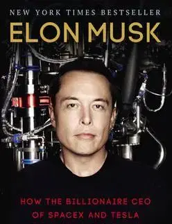 Veda, vynálezy Elon Musk - Vance Ashlee
