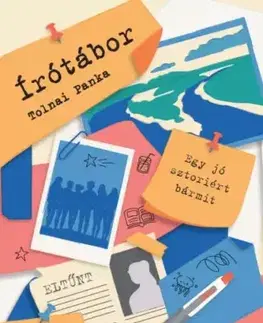 Dobrodružstvo, napätie, western Írótábor - Tolnai Panka