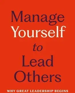 Manažment Manage Yourself to Lead Others - Margaret C. Andrews