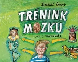 Pedagogika, vzdelávanie, vyučovanie Trénink mozku pro 2. stupeň ZŠ - Michal Černý
