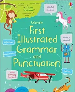 Jazykové učebnice - ostatné First Illustrated Grammar and Punctuation - Jane Bingham,Jordan Wray