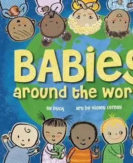 V cudzom jazyku Babies Around the World - Puck,Violet Lemay