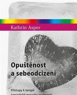 Psychológia, etika Opuštěnost a sebeodcizení - Kathrin Asper,Petr Patočka