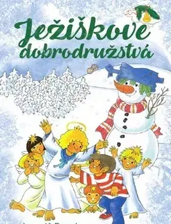 Rozprávky Ježiškove dobrodružstvá - Irena Kaftanová,Edita Plicková