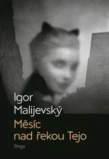 Svetová beletria Měsíc nad řekou Tejo - Igor Malijevský