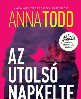 Romantická beletria Az utolsó napfelkelte - Anna Todd