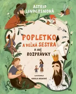 Rozprávky Popletko a veľká sestra a iné rozprávky - Astrid Lindgren