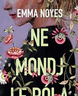 Romantická beletria Ne mondj le róla - Emma Noyes