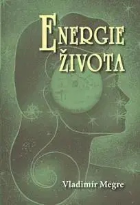 Ezoterika - ostatné Energie života - Vladimír Merge