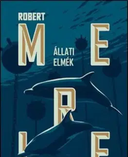 Svetová beletria Állati elmék - Robert Merle