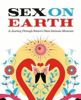 Biológia, fauna a flóra Sex on Earth - Howard Jules