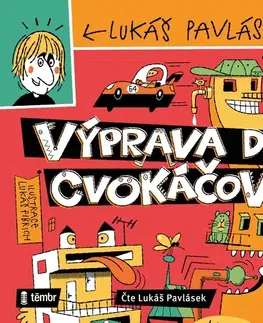 Pre deti a mládež - ostatné Témbr Výprava do Cvokáčova