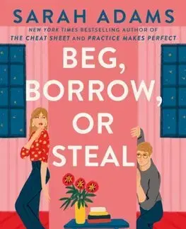 Romantická beletria Beg, Borrow, or Steal - Sarah Adams