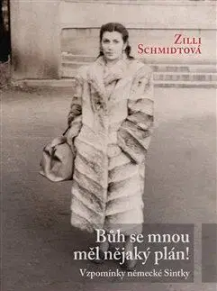 Osobnosti Bůh se mnou měl nějaký plán! - Zilli Schmidtová