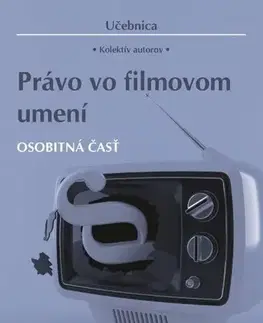 Občianske právo Právo vo filmovom umení. Osobitná časť - Kolektív autorov