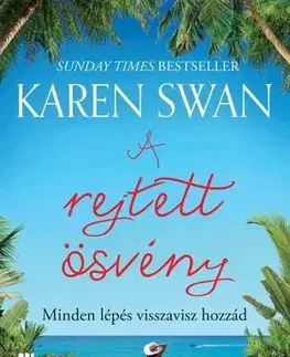 Romantická beletria A rejtett ösvény - Karen Swan,Franciska Goretity