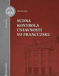 Ústavné právo Súdna kontrola ústavnosti vo Francúzsku - Marián Giba