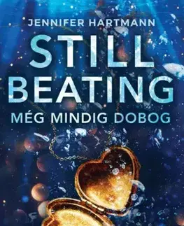 Romantická beletria Still Beating – Még mindig dobog - Jennifer Hartmann