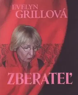 Historické romány Zberateľ - Evelyn Grill,Peter Kubica,Ingrid Skalická