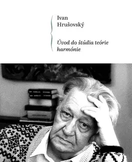 Hudba - noty, spevníky, príručky Úvod do štúdia teórie harmónie - Ivan Hrušovský