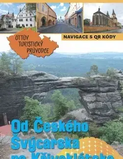 Slovensko a Česká republika Od Českého Švýcarska po Křivoklátsko Ottův turistický průvodce