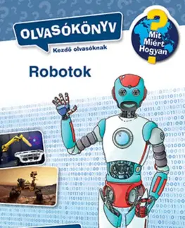 Veda a technika Robotok - Olvasókönyv - Annette Neubauer,Sebastian Coenen