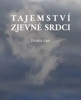 Sci-fi a fantasy Tajemství zjev(e)né srdci - 2. část - Jiří Klaban